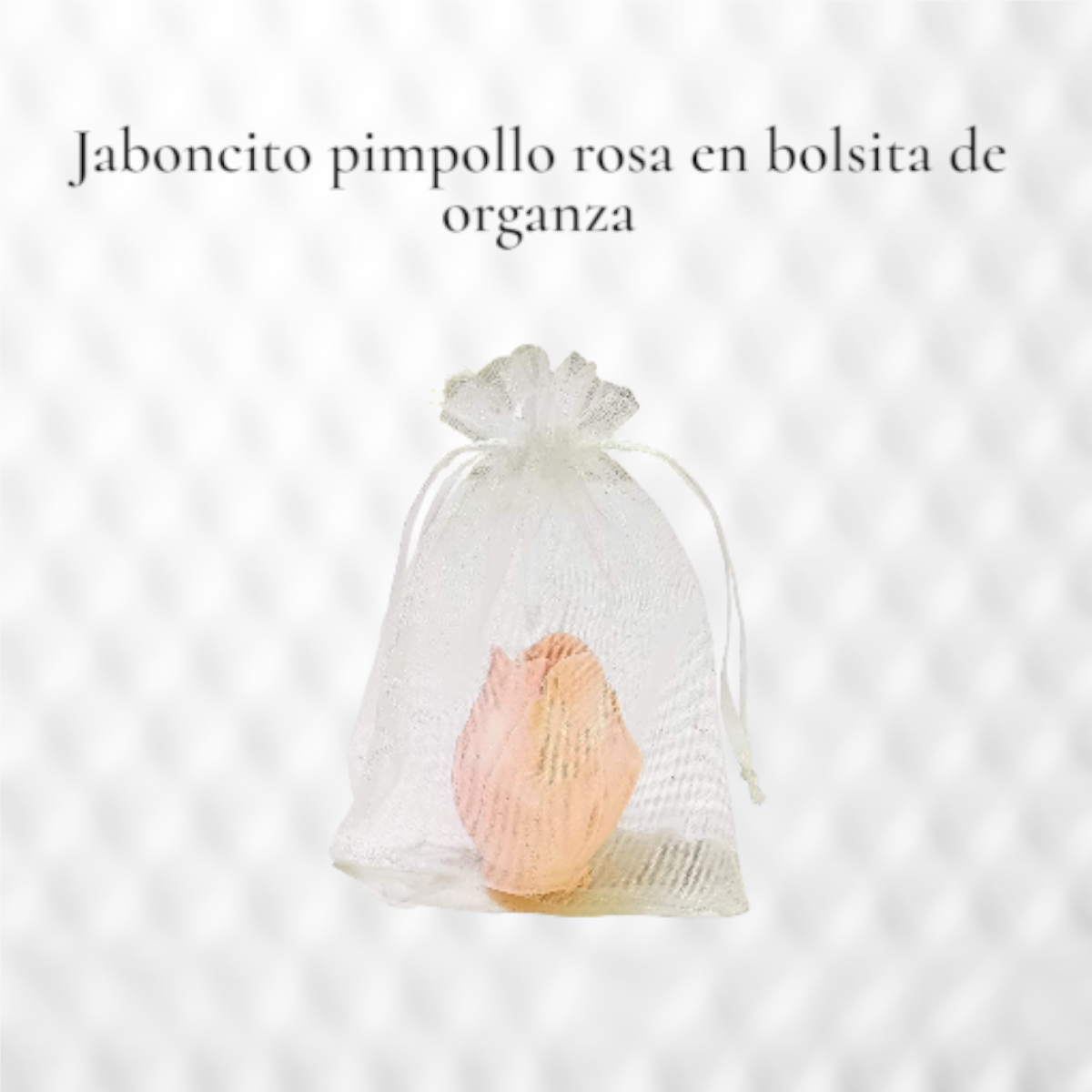 Souvenirs Artesanales: Pimpollo de Tulipán bolsita de organza